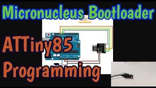 How to Program Micronucleus Bootloader on ATTiny85 and Digispark