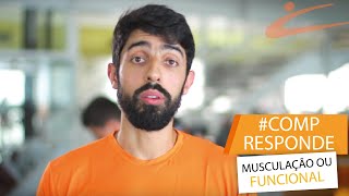 Competition Responde: Musculação ou Funcional?