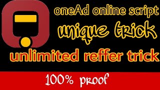 oneAd online script || us script || latest refferal earning trick ||