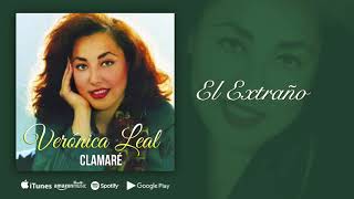 El Extraño - Veronica Leal (Audio Oficial)