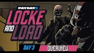 PAYDAY 2 - Locke and Load Day 3 Overview [Crimefest 2017]