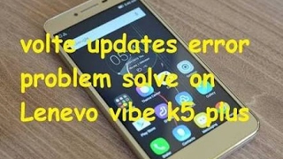 VoLTE Enable Lenovo Vibe K5 Plus 3GB RAM