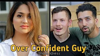 OverConfiDent Guy | Sham Idrees