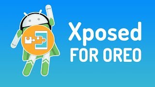 Download and Install Official Xposed Framework for Android oreo 8.0 and 8.1