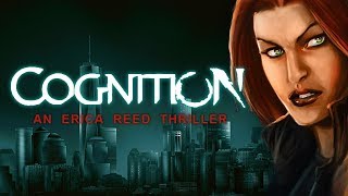 Cognition: An Erica Reed Thriller | Full Game | No Commentary