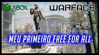 WARFACE XBOX ONE MEU PRIMEIRO FREE FOR ALL