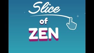 Slice of Zen Full Gameplay Walkthrough