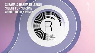 Susana & Hazem Beltagui - Silent For So Long (Ahmed Helmy Extended Remix) RNM