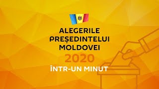 Alegerile președintelui Moldovei – 2020, într-un minut
