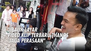 The Onsu Family - Dibalik layar video klip terbaru Thanos “Jaga Perasaan”