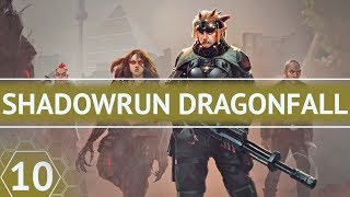 Прохождение Shadowrun Dragonfall - 10 - Возвращая долги