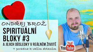 ŽIVĚ: Ondřej Brož - Spirituální bloky a jejich důsledky #3