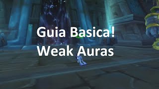Weak Auras! | Guía Básica para la Edición de Auras!