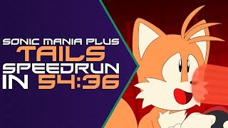 Sonic Mania Plus - Tails Speedrun in 54:36