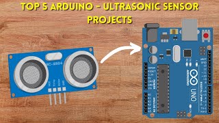 Top 5 Arduino-Ultrasonic Sensor Projects in 2021 for Beginners