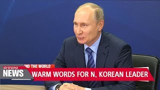 Putin calls Kim Jong Un 'competent and mature' leader