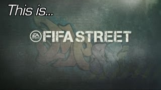 This Is... Fifa Street | Rooster Teeth