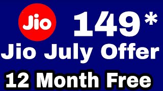 Reliance Jio July offer 1 year  Free in 149 Rs and 224 Gb Data At  509 ₹