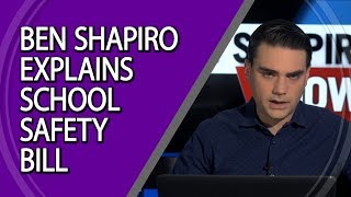 Ben Shapiro Explains School Safety Bill in 2 Minutes