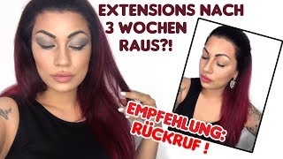 Extensions nach 3 Wochen raus ?! Warum ?