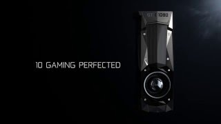 Встречайте GeForce GTX 1080. Совершенство для игр!