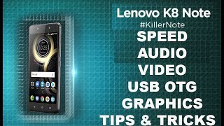 K8 NOTE - PERFORMANCE Test (Speed, Audio, Video, Graphics, Benchmark, OTG, Booting) + Tips & Tricks