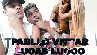Lucas Lucco e Pabllo Vittar  - PARAÍSO ( REACT )