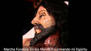 Marcha Fúnebre En tus Manos Encomiendo mi Espíritu)