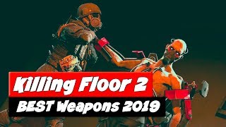 Best Guns in Killing Floor 2 | Best Weapons 2019