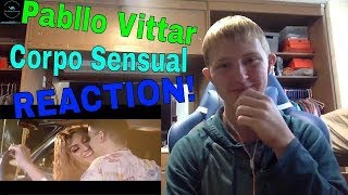 Pabllo Vittar - Corpo Sensual REACTION!
