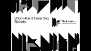 Shlomi Aber & Itamar Sagi - Blonda (Original Mix)