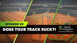 Does Your Track Suck? - Episode 9 - Monster Energy Supercross The Game!