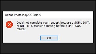 How to Solve "SOFn, DQT, or DHT JPEG maker is missing before a JPG SOS marker".