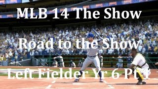 MLB 14 The Show (PS4) Road to the Show Left Fielder Yr 6 - Pt 1