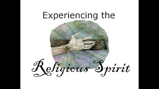 For the Bride of Christ - Experiencing the Religious Spirit