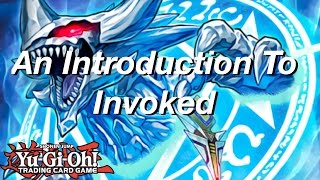 Yu-Gi-Oh! An Introduction to Invoked!