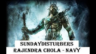 Rajendra Chola Navy - இராசேந்திர சோழன் கடற்படை | Chola History Part - 12