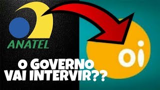 OI ( OIBR3 ) GOVERNO PODE INTERVIR NA EMPRESA!! - Adriano Santos