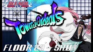 Bleach: Brave Souls ブレソル || FLOOR 23 WITH TYBW SHUNSUI (NO SLOTS) || Tower of Ordeals