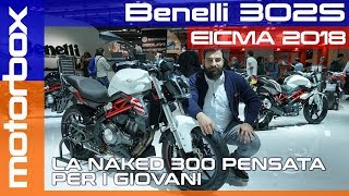 Benelli 302S a Eicma 2018 | La naked 300 pensata per i giovani