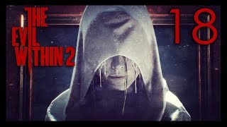 The Evil Within 2 #18 [БОСС Стефано! Неожиданный поворот сюжета!]