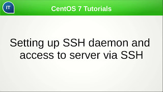 SSH server, access on remote server via SSH. CentOS 7 Tutorials