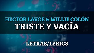 Willie Colon & Hector Lavoe - Triste y Vacia