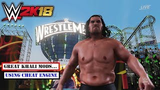 WWE 2k18- How To Install Great Khali Mod Using Cheat Engine | HINDI Tutorial
