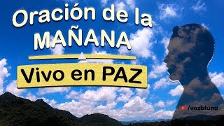 Oración de la MAÑANA - Vivo en PAZ