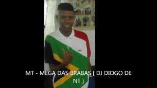 MT - MEGA DAS BRABAS ♪ [ DJ DIOGO DE NT ]