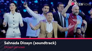 Dizayn jamoasi - Sahnada Dizayn (soundtrack)