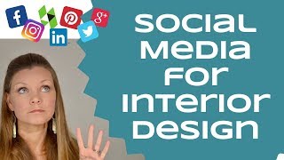 Top 4 Social Media Strategies for Interior Design