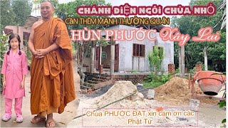 Ngôi Chùa nhỏ cần thêm những tấm lòng để xây lại