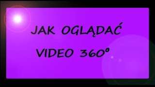Jak oglądać video 360 stopni
